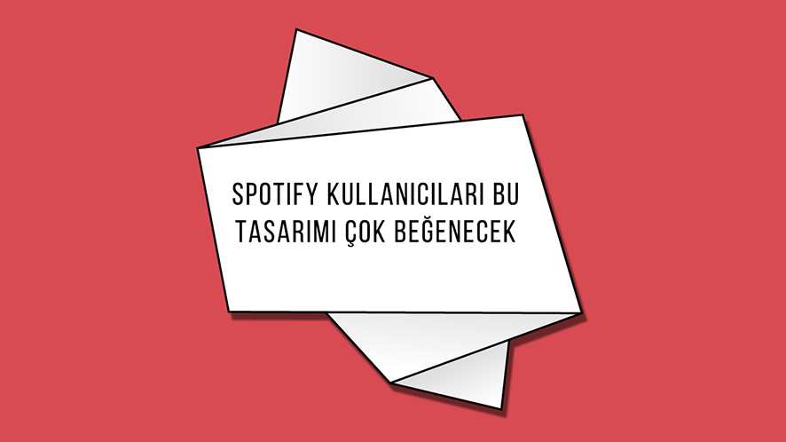 Spotify Kullanıcıları Bu Tasarımı Çok Beğenecek
